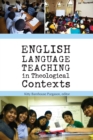 English Language Teaching in Theological Contexts - eBook