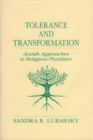 Tolerance and Transformation : Jewish Approaches to Religious Pluralism - eBook