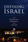 Defining Israel : The Jewish State, Democracy, and the Law - Book