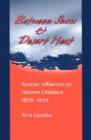 Between Snow and Desert Heat : Russian Influences on Hebrew Literature, 1870-1970 - Book