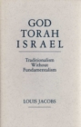 God, Torah, Israel : Traditionalism without fundamentalism - eBook