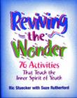 Reviving the Wonder : 76 Activities That Touch the Inner Spirit of Youth - Book