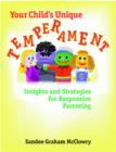 Your Child's Unique Temperament : Insights and Strategies for Responsive Parenting - Book
