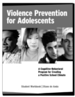 Violence Prevention for Adolescents, Student Workbook : A Cognitive-Behavioral Program for Creating a Positive School Climate - Book