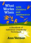 More What Works When with Children and Adolescents : A Handbook of Individual Counseling Techniques - Book