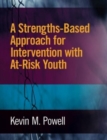 A Strengths-Based Approach for Intervention with At-Risk Youth - Book