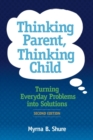 Thinking Parent, Thinking Child : Turning Everyday Problems into Solutions - Book