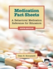 Medication Fact Sheets : A Behavioral Medication Reference for Educators - Book