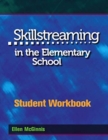 Skillstreaming in the Elementary School : Group Leader's Guide and 10 Student Workbooks - Book