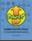 Power Up : Gamification Tools for Social and Emotional Learning - Book