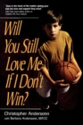 Will You Still Love Me If I Don't Win? : A Guide for Parents of Young Athletes - Book