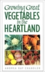 Growing Great Vegetables in the Heartland - Book