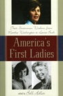 America's First Ladies : Their Uncommon Wisdom, from Martha Washington to Laura Bush - Book