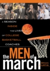 The Men of March : A Season Inside the Lives of College Basketball Coaches - Book