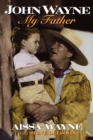 John Wayne : My Father - Book