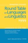Georgetown University Round Table on Languages and Linguistics (GURT) 1999: Language in Our Time : Bilingual Education and Official English, Ebonics and Standard English, Immigration and the Unz Initi - Book