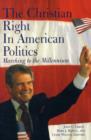 The Christian Right in American Politics : Marching to the Millennium - Book