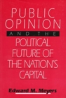 Public Opinion and the Political Future of the Nation's Capital - Book