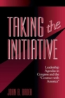 Taking the Initiative : Leadership Agendas in Congress and the "Contract With America" - Book