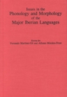 Issues in the Phonology and Morphology of the Major Iberian Languages - Book