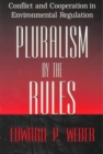 Pluralism by the Rules : Conflict and Cooperation in Environmental Regulation - Book