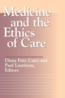 Medicine and the Ethics of Care - Book