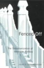Fenced Off : The Suburbanization of American Politics - Book