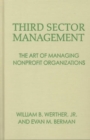 Third Sector Management : The Art of Managing Nonprofit Organizations - Book