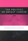 The Politics of Breast Cancer - Book