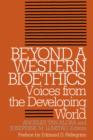 Beyond a Western Bioethics : Voices from the Developing World - Book