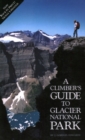 Climber's Guide to Glacier National Park - Book