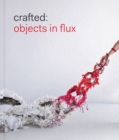 Crafted: Objects in Flux - Book
