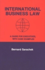 International Business Law : A Guide for Executives with Case Examples - Book