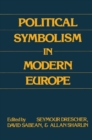 Political Symbolism in Modern Europe : Essays in Honour of George L.Mosse - Book
