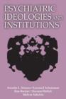 Psychiatric Ideologies and Institutions - Book