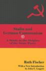 Stalin and German Communism : A Study in the Origins of the State Party - Book