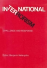 International Terrorism : Challenge and Response - Book