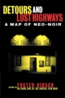 Detours and Lost Highways : A Map of Neo-Noir - Book