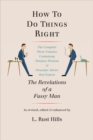 How to Do Things Right : The Revelations of a Fussy Man - Book