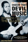 Chasin' That Devil Music, Searching for the Blues : With Online Resource - Book