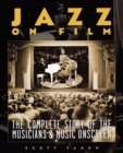 Jazz on Film : The Complete Story of the Musicians & Music Onscreen - Book