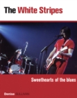 White Stripes : Sweethearts of the Blues - Book