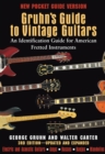 Gruhn's Guide to Vintage Guitars : An Identification Guide for American Fretted Instruments - Book