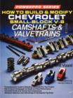 How to Build and Modify Chevrolet Small-Block V8 Camshafts and Valvetrains - Book