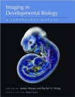 Imaging in Developmental Biology: A Laboratory Manual - Book