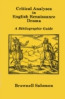 CRITICAL ANALYSES ENGLISH RENAISSANCE DRAMA - Book