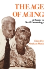 The Age of Aging : A Reader in Social Gerontology - Book