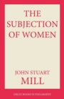 The Subjection Of Women - Book