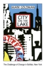 City on the Lake : The Challenge of Change in Buffalo, New York - Book