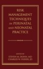 Risk Management Techniques in Perinatal and Neonatal Practice - Book